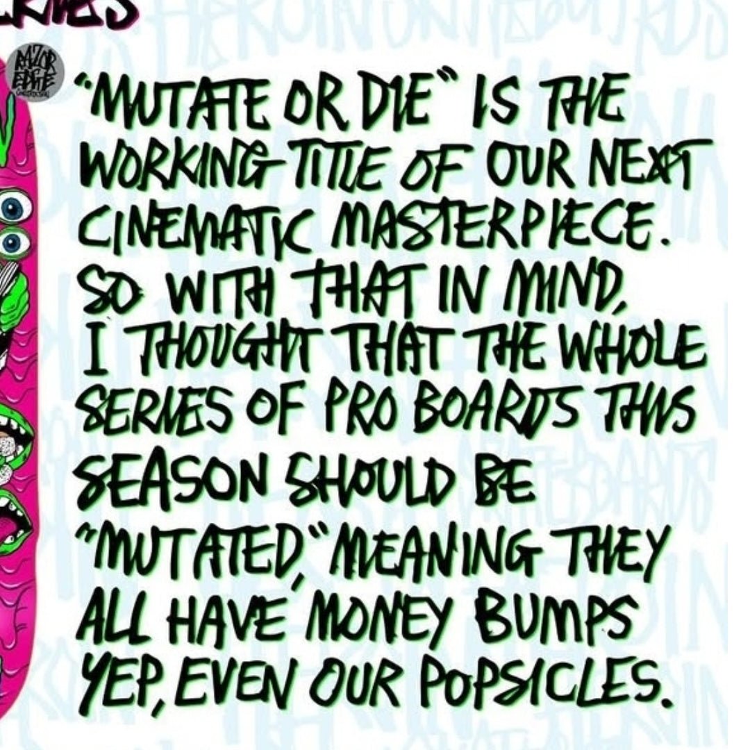 Heroin Skateboards Mutate Or Die Nolan Houghton 9.5 Deck - Skateboard - Decks - Rollbrett Mission