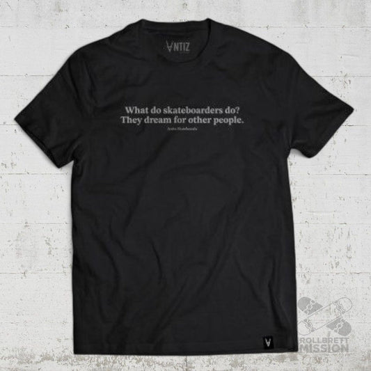 Antiz T-Shirt Dreamers black - Rollbrett Mission