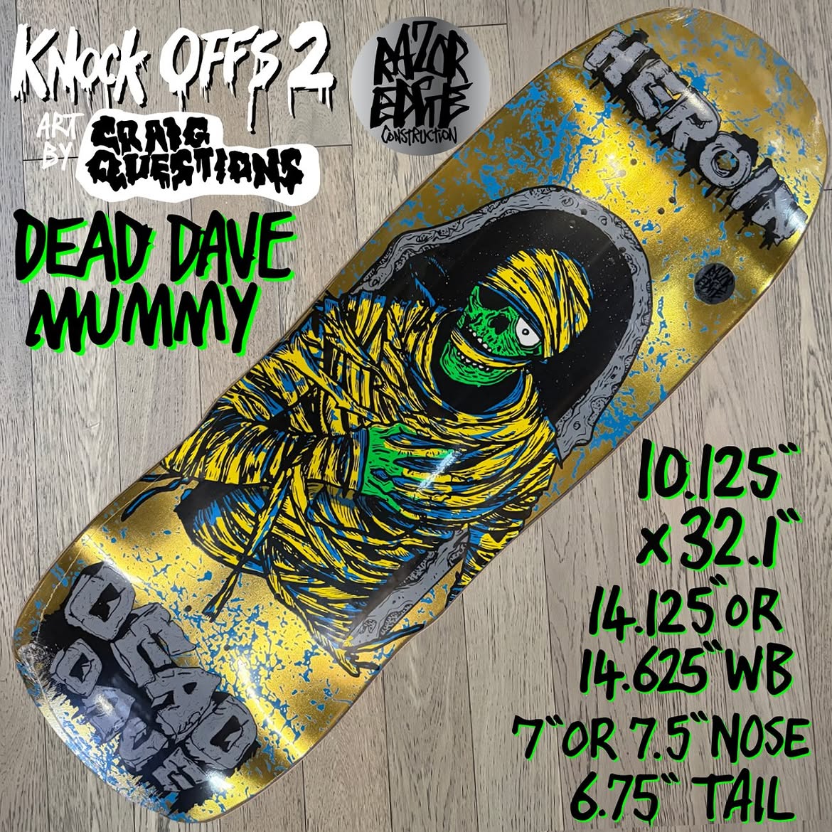 Heroin Skateboards Knock Offs 2 Dead Dave Mummy 10.125 Deck - Skateboard-Decks - Rollbrett Mission