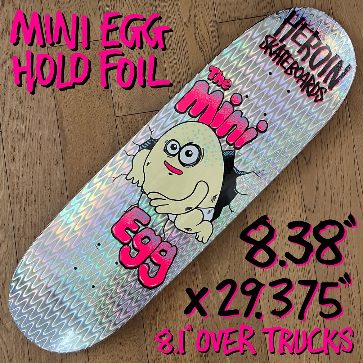 Heroin Skateboards Mini Egg Holo Foil 8.38 Deck - Skateboard-Decks - Rollbrett Mission