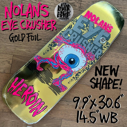 Heroin Skateboards Nolan Eye Crusher Gold Foil 10.0 Deck - Skateboard - Decks - Rollbrett Mission