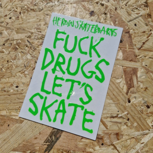 Heroin Skateboards Sticker Fuck Drugs - Rollbrett Mission