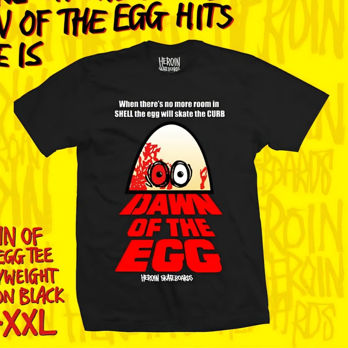 Heroin Skateboards T-Shirt Dawn Of The Egg black - Rollbrett Mission